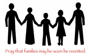 Pray that families may soon be reunited.